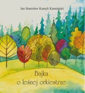 Bajka o leśnej orkiestrze