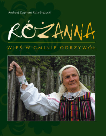 13. Różanna. Wieś w gminie Odrzywół 2013